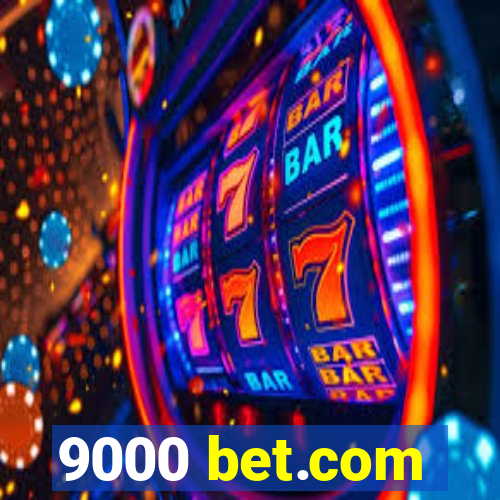 9000 bet.com